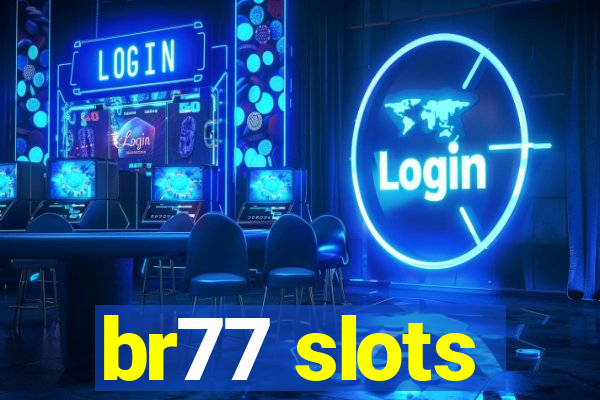 br77 slots